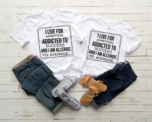 Ambition & Success Tshirt